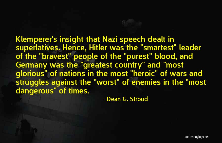 Hitler S Germany Quotes By Dean G. Stroud Hitler S Germany Quotes By Dean G. Stroud