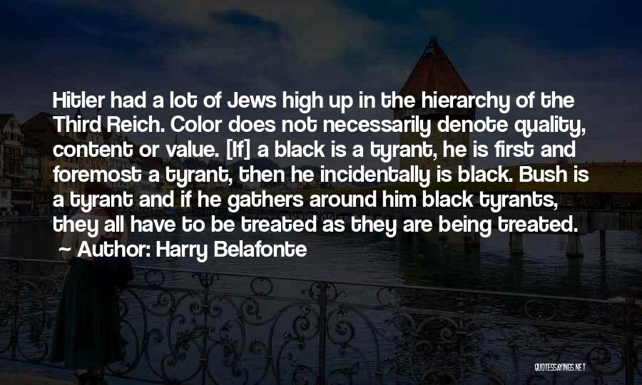 Hitler Third Reich Quotes By Harry Belafonte