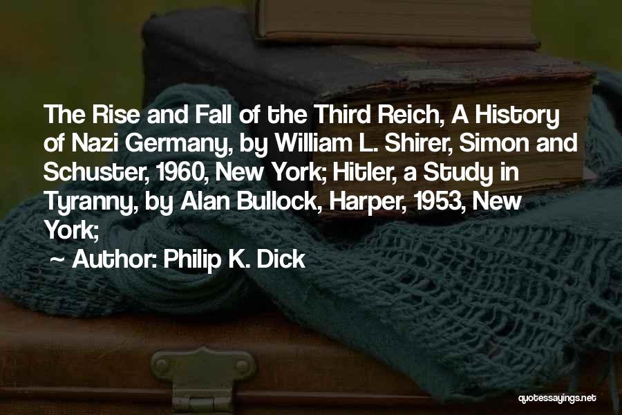 Hitler Third Reich Quotes By Philip K. Dick