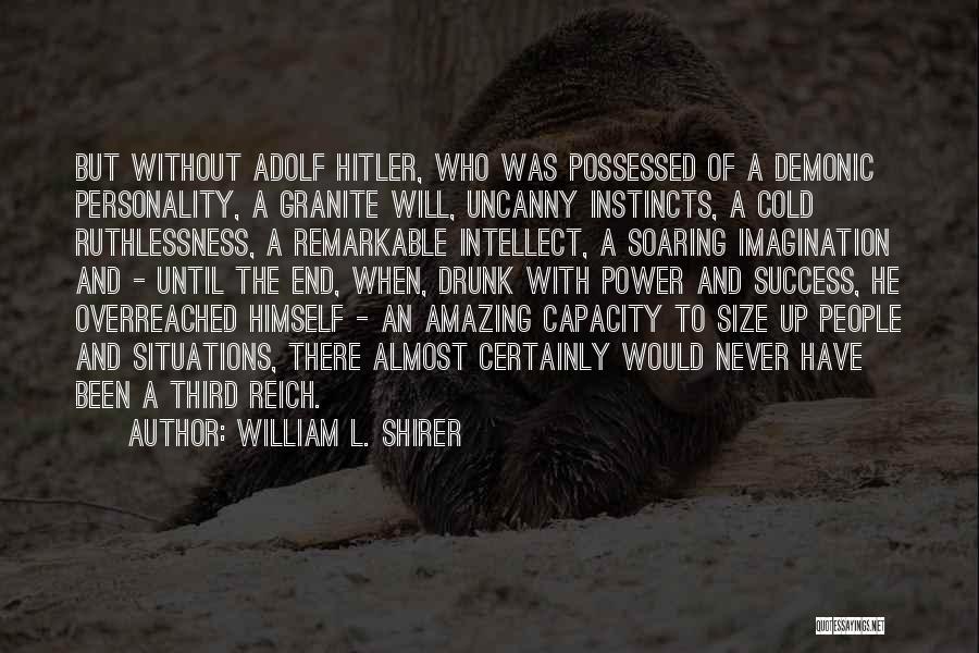 Hitler Third Reich Quotes By William L. Shirer