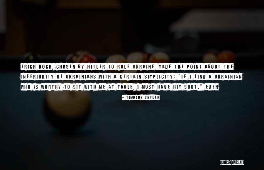 Hitler Ukraine Quotes By Timothy Snyder Hitler Ukraine Quotes By Timothy Snyder