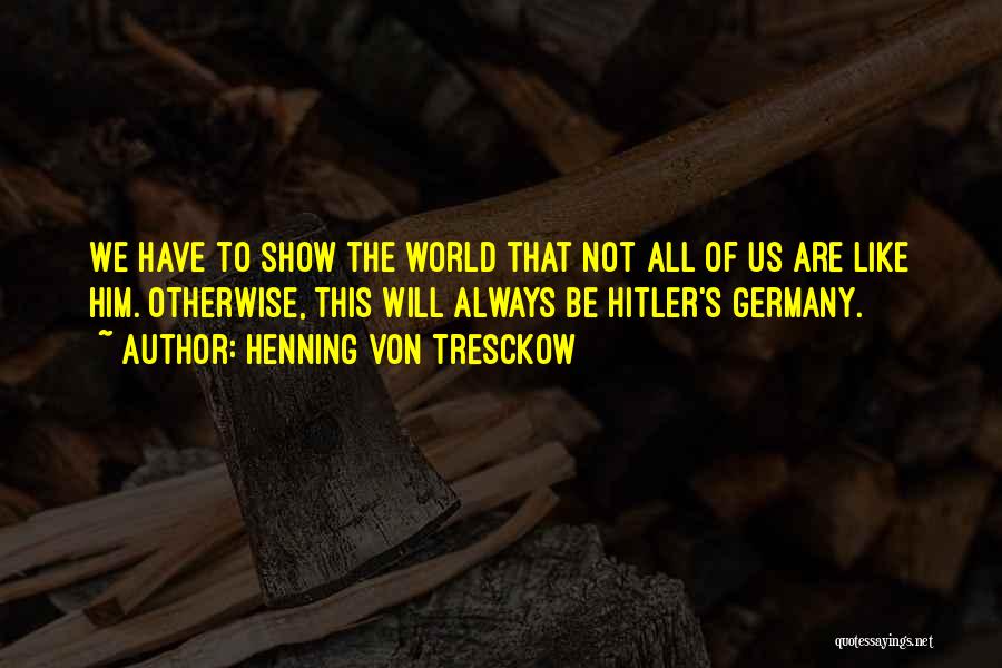 Hitler's Germany Quotes By Henning Von Tresckow