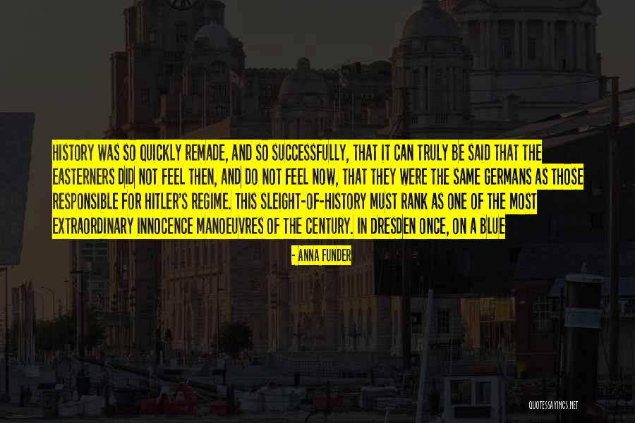 Hitler's Quotes By Anna Funder Hitler's Quotes By Anna Funder