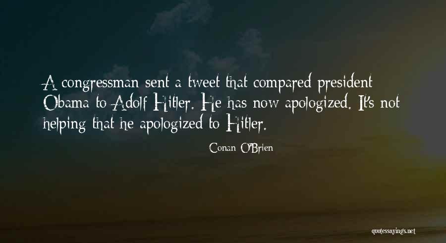 Hitler's Quotes By Conan O'Brien Hitler's Quotes By Conan O'Brien