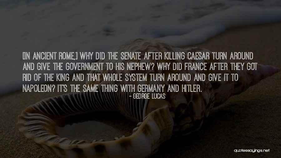 Hitler's Quotes By George Lucas Hitler's Quotes By George Lucas