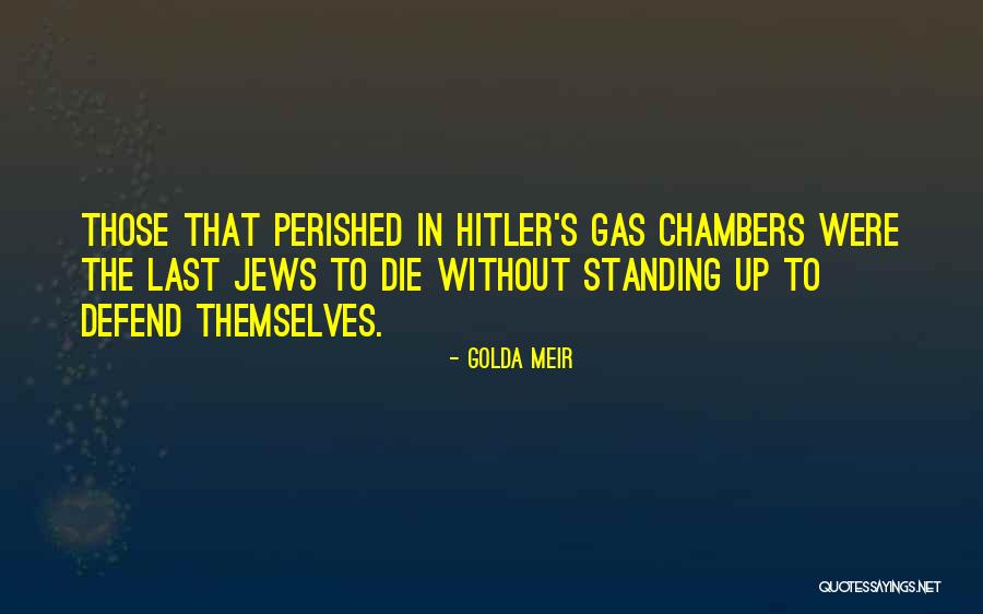 Hitler's Quotes By Golda Meir Hitler's Quotes By Golda Meir