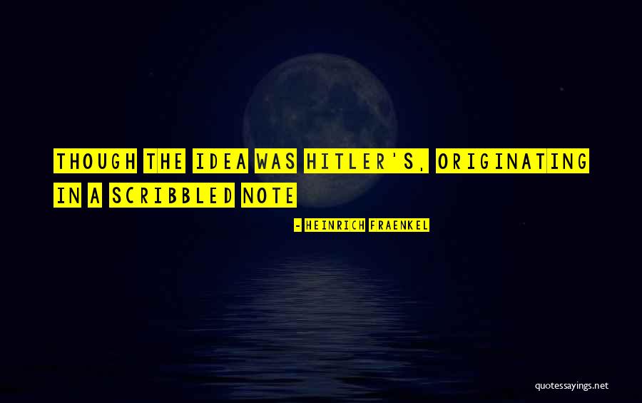 Hitler's Quotes By Heinrich Fraenkel Hitler's Quotes By Heinrich Fraenkel