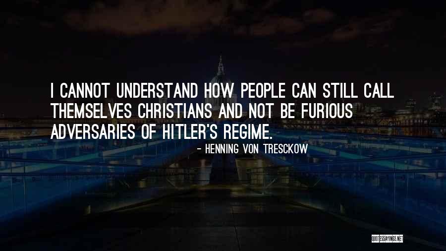 Hitler's Quotes By Henning Von Tresckow Hitler's Quotes By Henning Von Tresckow