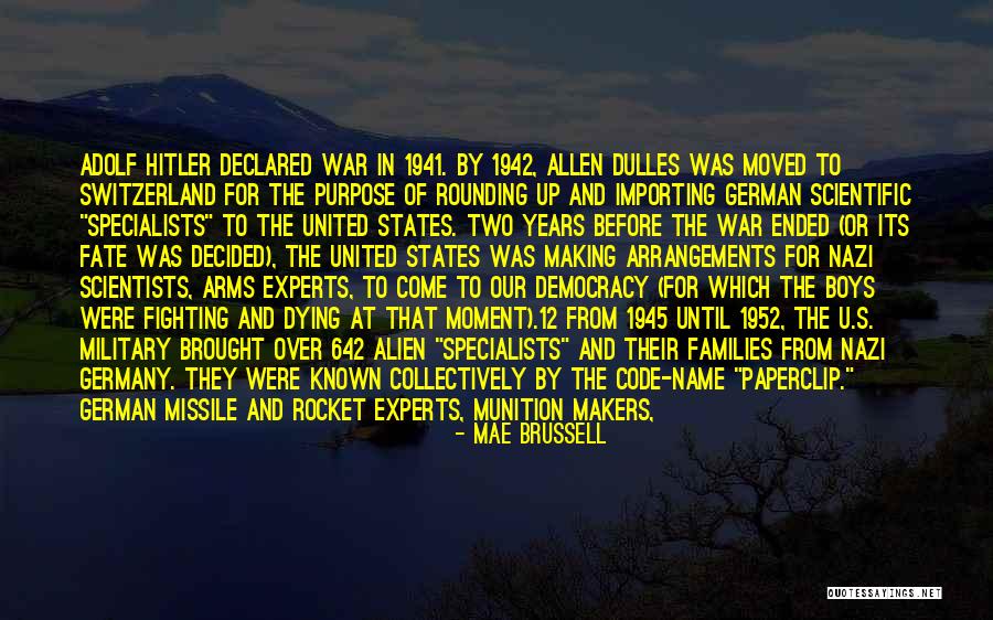 Hitler's Quotes By Mae Brussell Hitler's Quotes By Mae Brussell