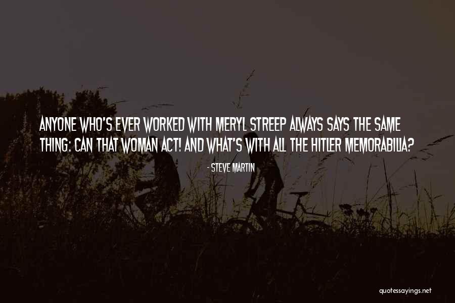 Hitler's Quotes By Steve Martin Hitler's Quotes By Steve Martin