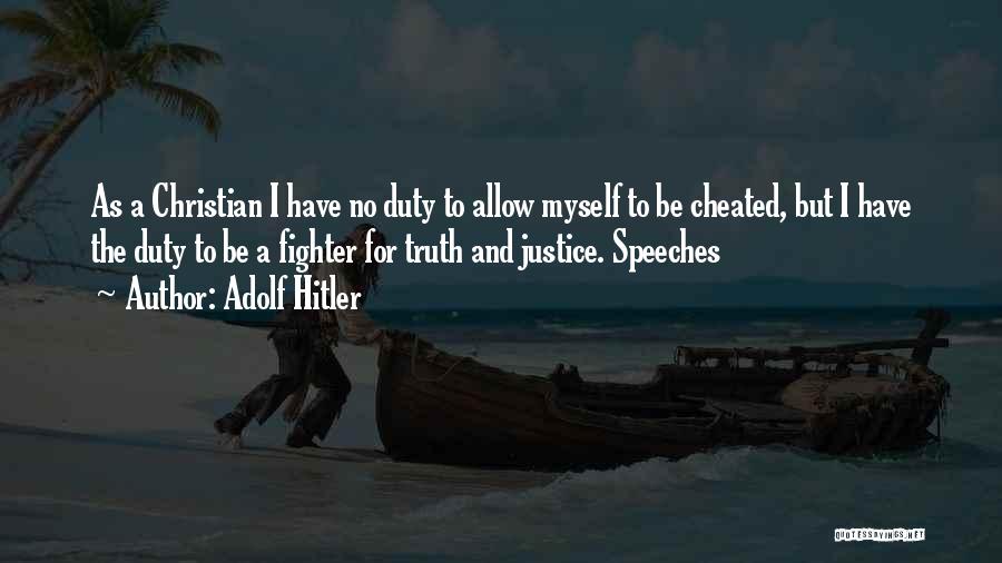 Hitler's Speeches Quotes By Adolf Hitler