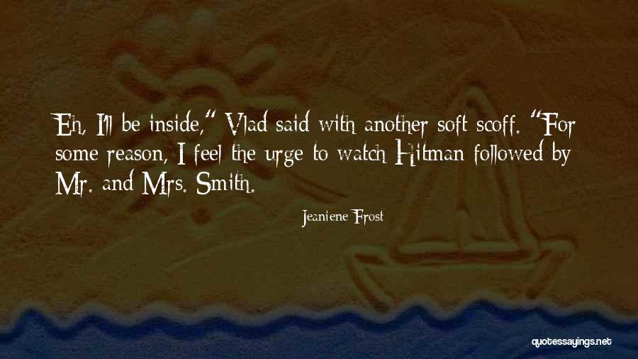 Hitman Quotes By Jeaniene Frost Hitman Quotes By Jeaniene Frost