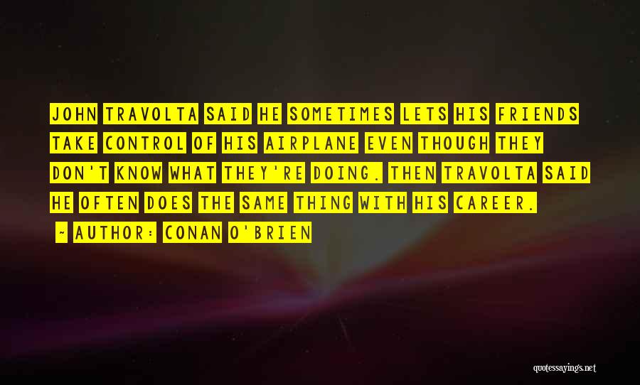 Hitnrunrocks Quotes By Conan O'Brien