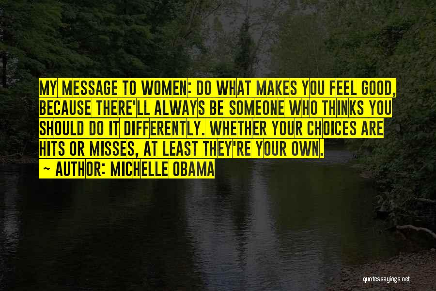 Hits And Misses Quotes By Michelle Obama