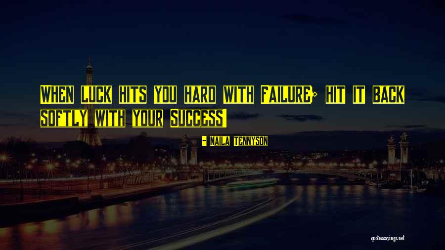 Hits Hard Quotes By Naila Tennyson Hits Hard Quotes By Naila Tennyson