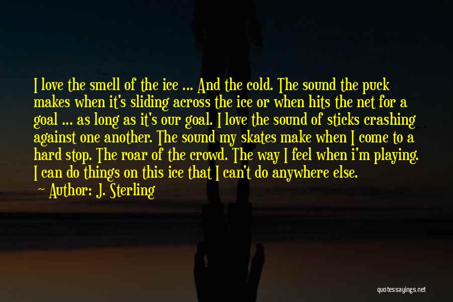 Hits Love Quotes By J. Sterling