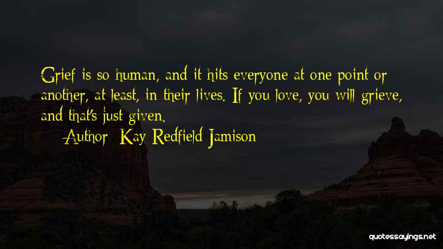 Hits Love Quotes By Kay Redfield Jamison