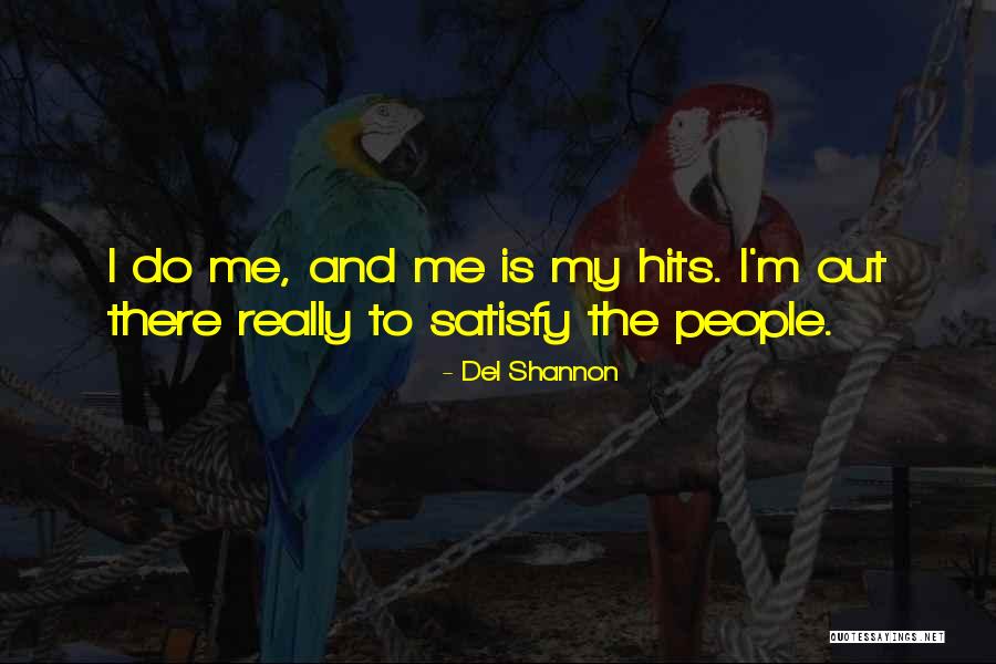Hits Quotes By Del Shannon Hits Quotes By Del Shannon