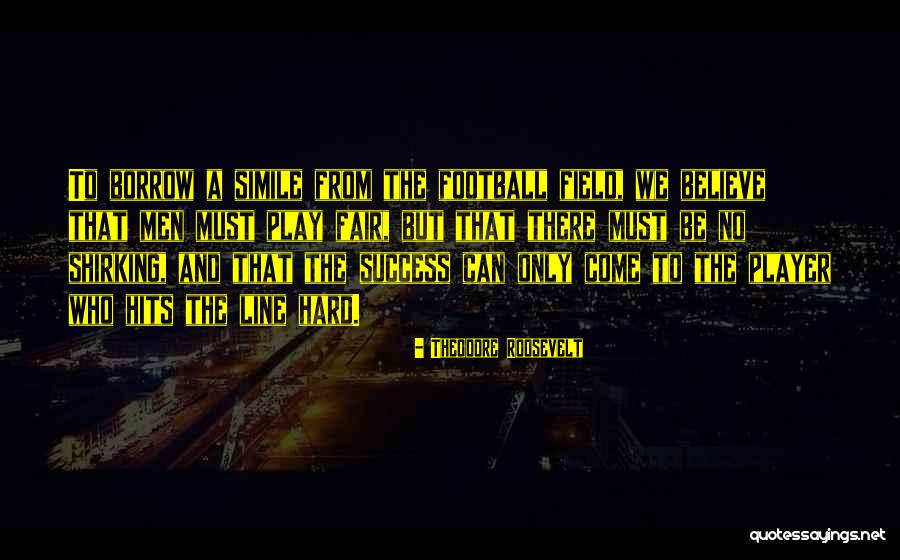 Hits Quotes By Theodore Roosevelt Hits Quotes By Theodore Roosevelt