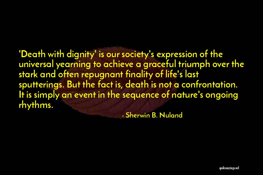Hitsura Ni Quotes By Sherwin B. Nuland Hitsura Ni Quotes By Sherwin B. Nuland
