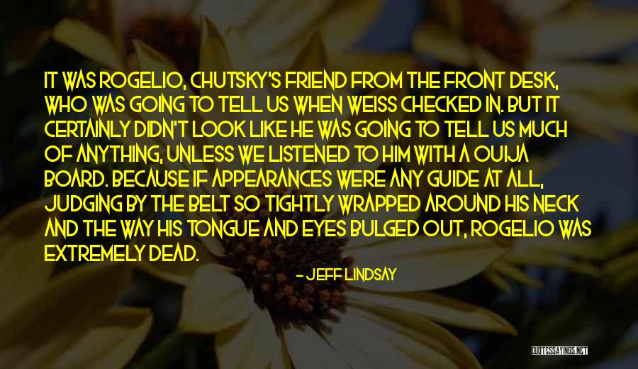 Hittare Quotes By Jeff Lindsay Hittare Quotes By Jeff Lindsay