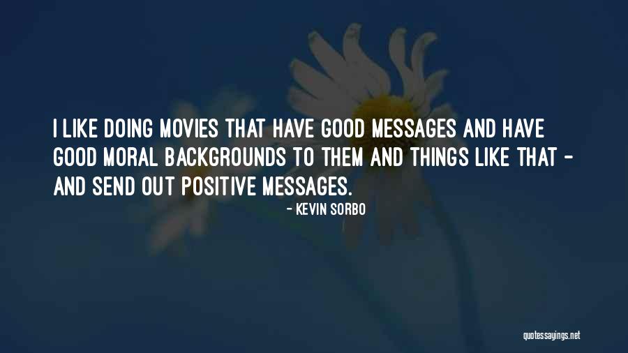 Hittemelders Quotes By Kevin Sorbo Hittemelders Quotes By Kevin Sorbo