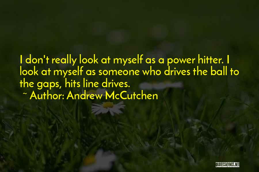 Hitter Quotes By Andrew McCutchen