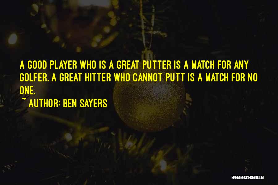 Hitter Quotes By Ben Sayers