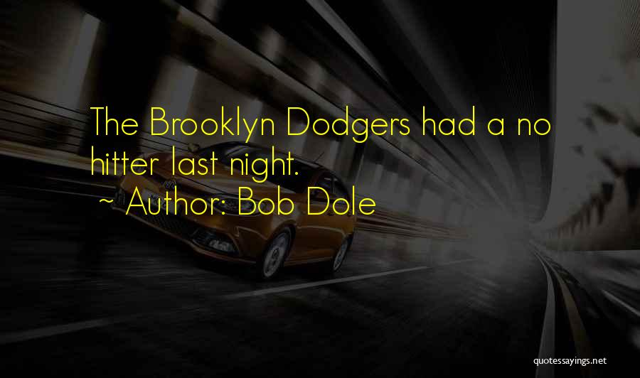 Hitter Quotes By Bob Dole