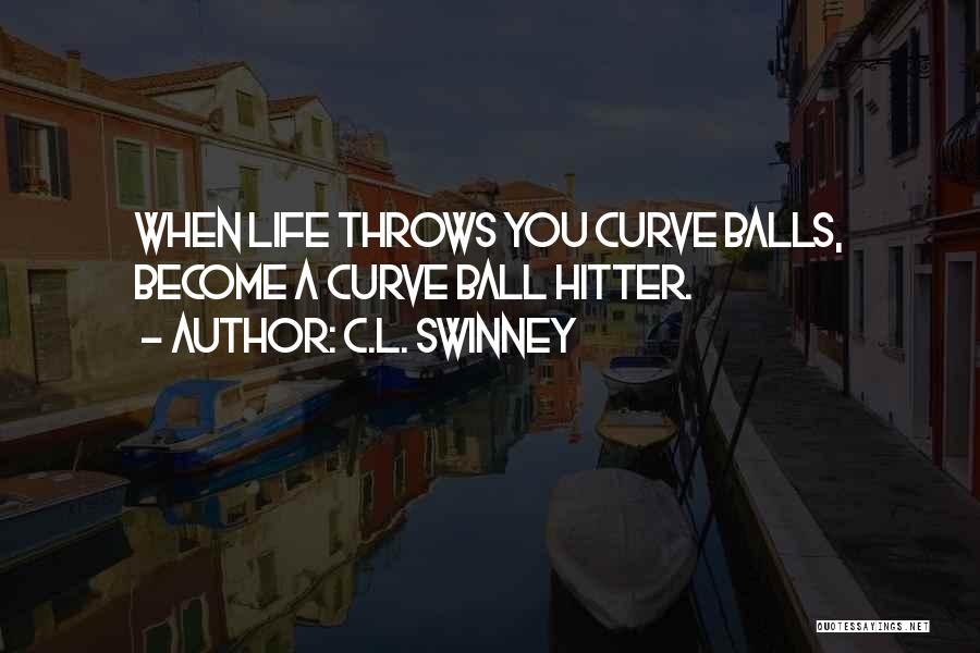 Hitter Quotes By C.L. Swinney