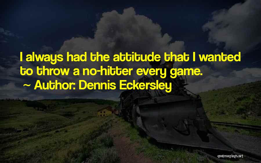 Hitter Quotes By Dennis Eckersley