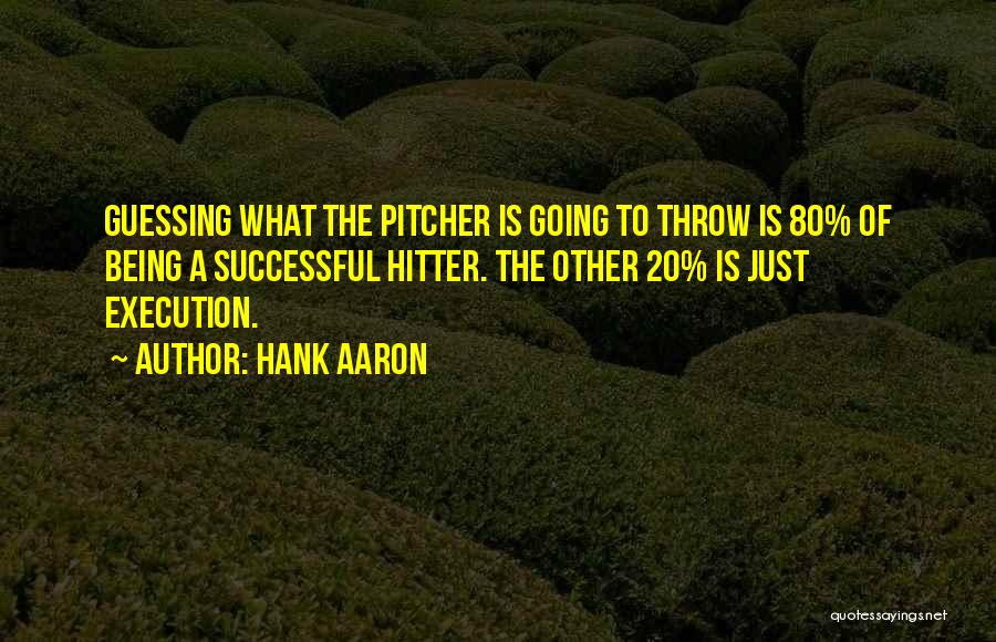 Hitter Quotes By Hank Aaron