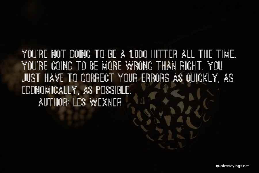 Hitter Quotes By Les Wexner