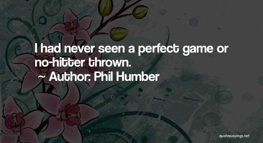 Hitter Quotes By Phil Humber