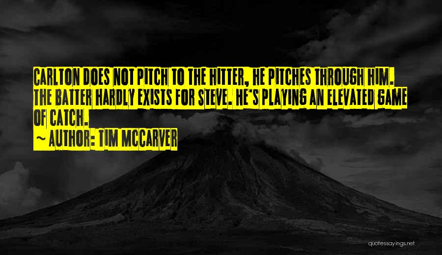 Hitter Quotes By Tim McCarver