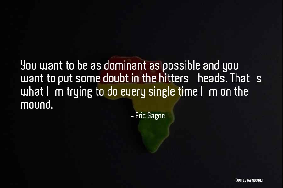 Hitters Quotes By Eric Gagne Hitters Quotes By Eric Gagne