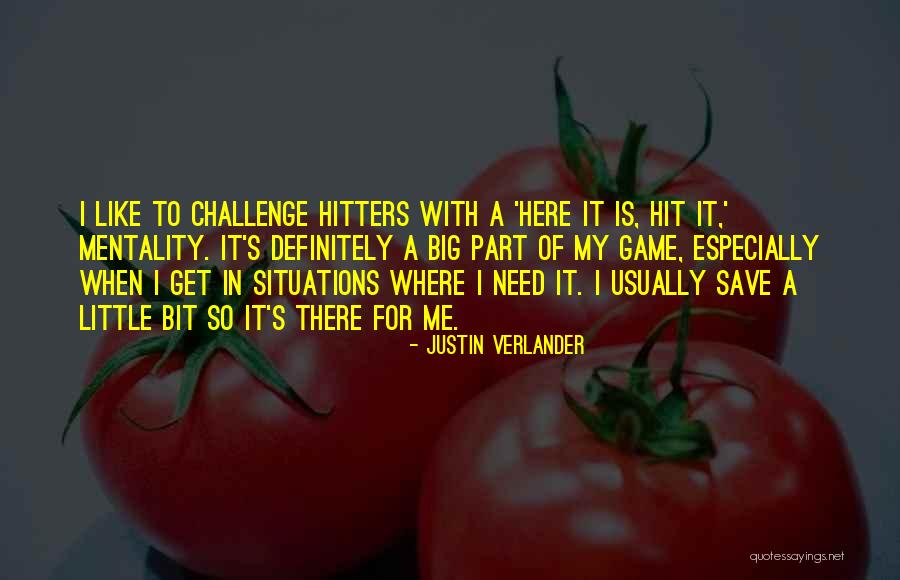 Hitters Quotes By Justin Verlander Hitters Quotes By Justin Verlander