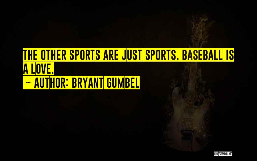 Hitting A Baseball Quotes By Bryant Gumbel