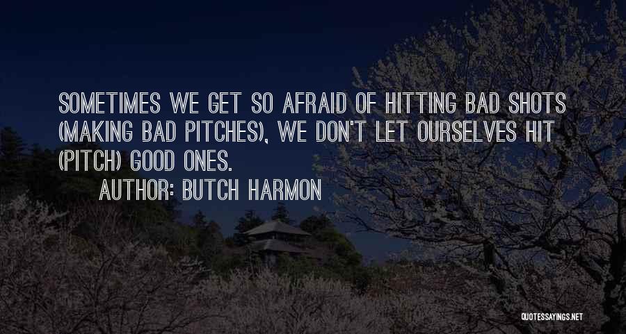 Hitting A Softball Quotes By Butch Harmon
