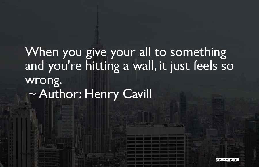 Hitting A Wall Quotes By Henry Cavill