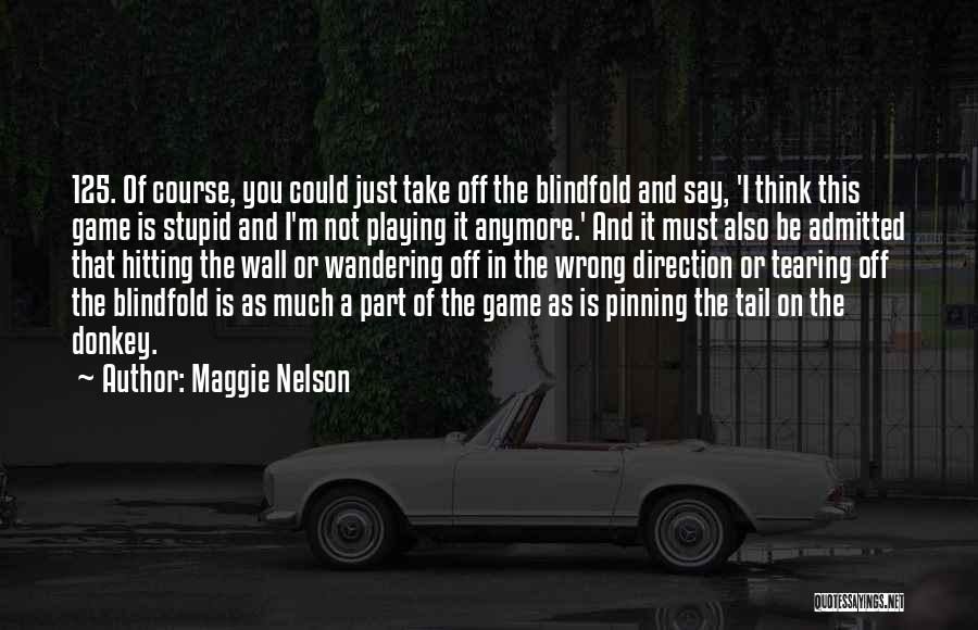 Hitting A Wall Quotes By Maggie Nelson Hitting A Wall Quotes By Maggie Nelson
