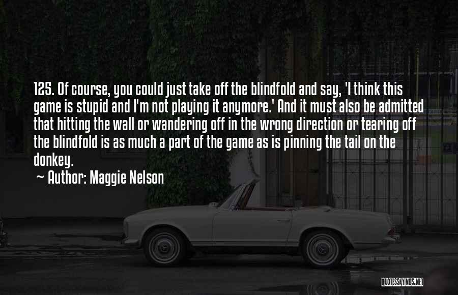 Hitting A Wall Quotes By Maggie Nelson