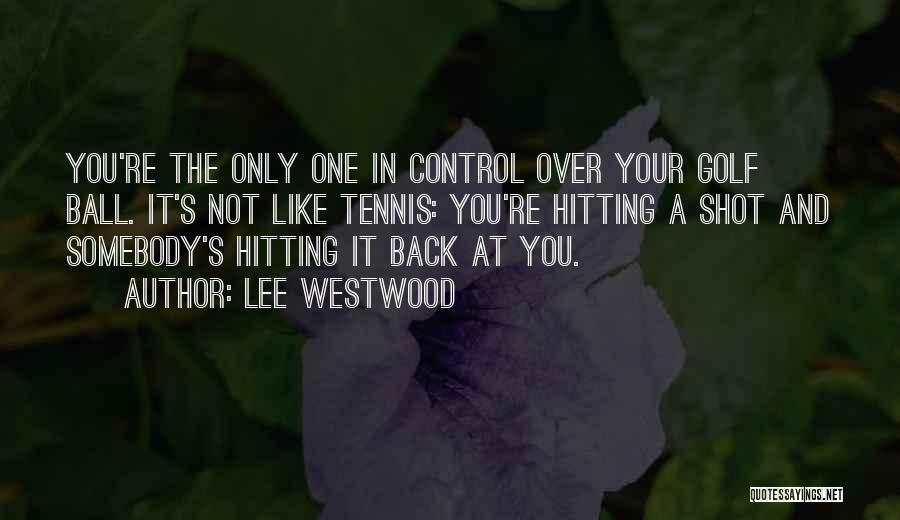 Hitting Back Quotes By Lee Westwood