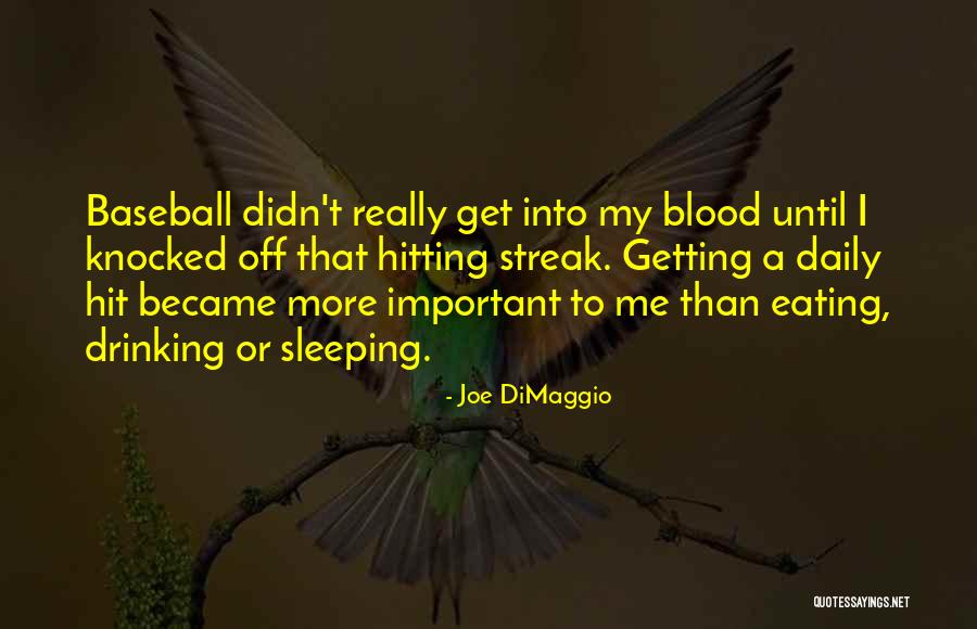 Hitting Baseball Quotes By Joe DiMaggio Hitting Baseball Quotes By Joe DiMaggio