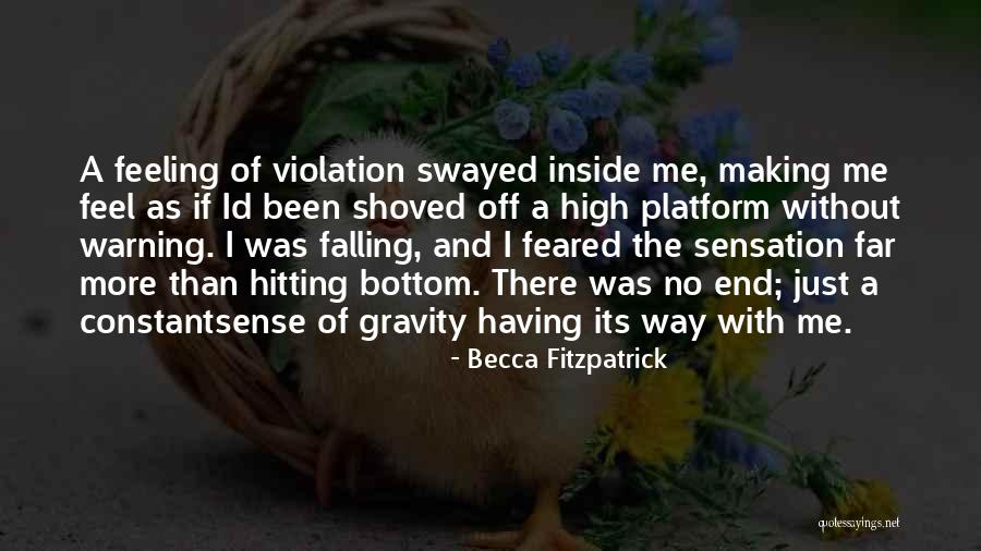 Hitting Bottom Quotes By Becca Fitzpatrick Hitting Bottom Quotes By Becca Fitzpatrick