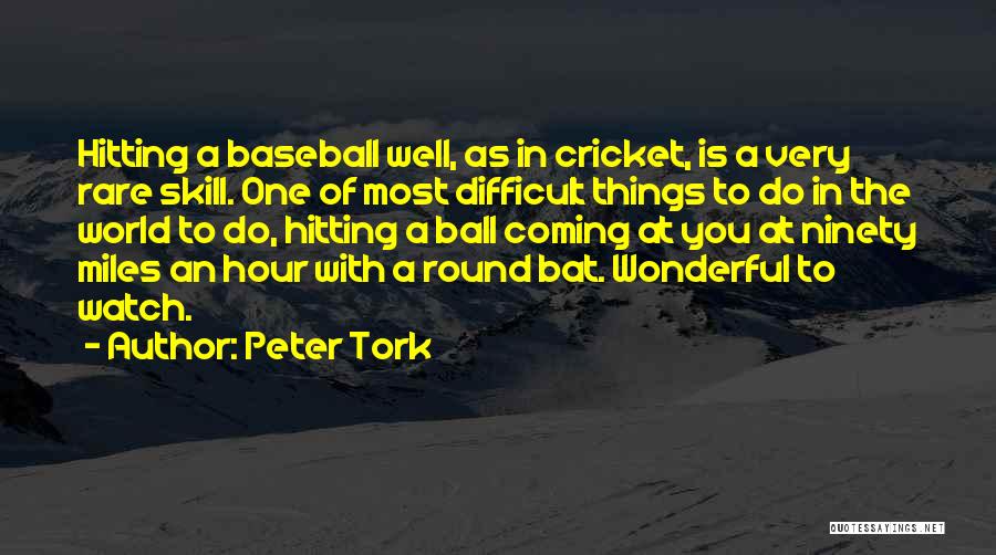 Hitting In Baseball Quotes By Peter Tork