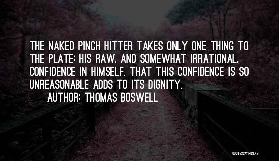 Hitting In Baseball Quotes By Thomas Boswell