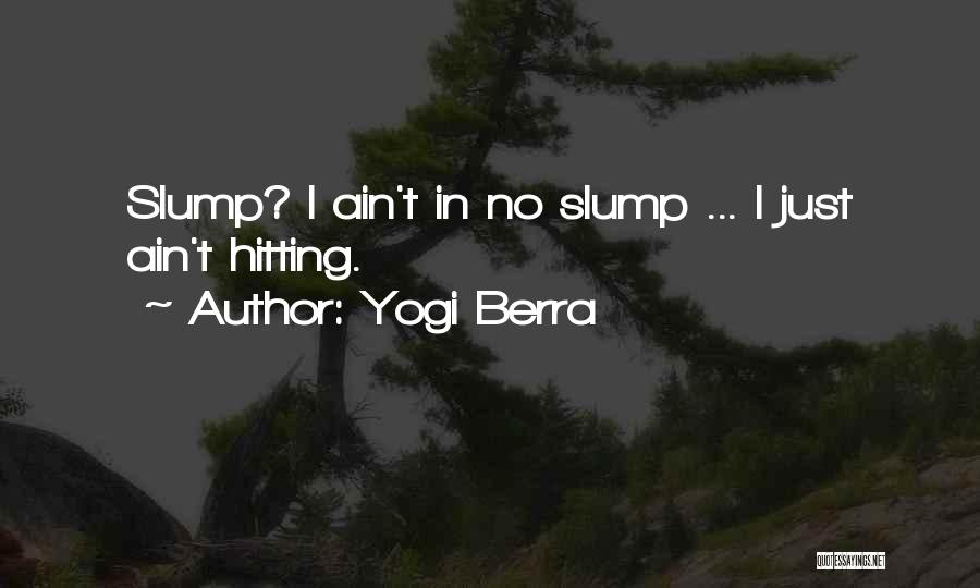 Hitting Slump Quotes By Yogi Berra