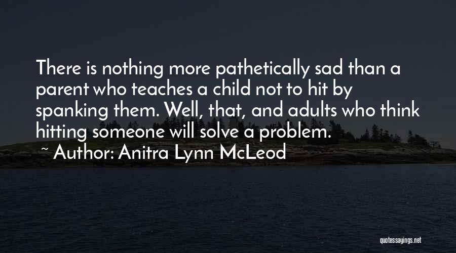 Hitting Someone Quotes By Anitra Lynn McLeod