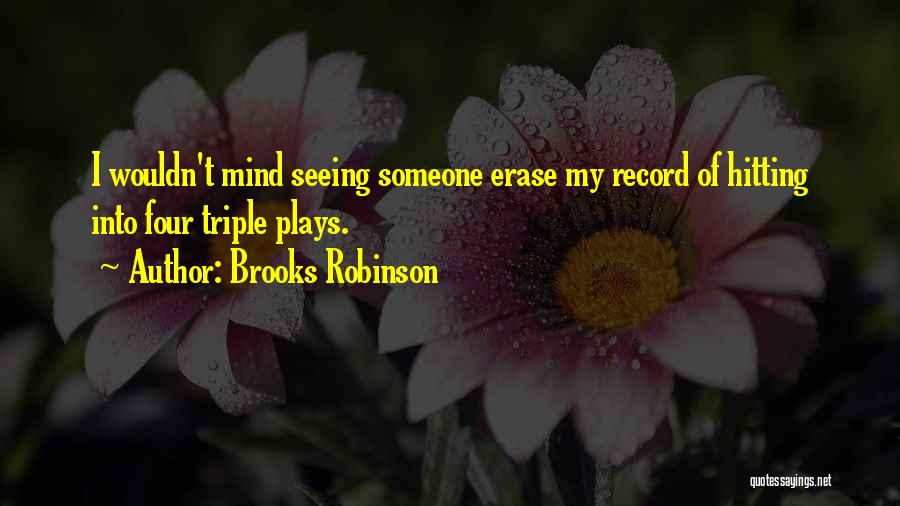 Hitting Someone Quotes By Brooks Robinson